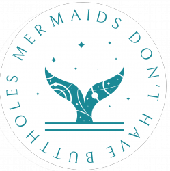 Mermaids Don't Have Buttholes